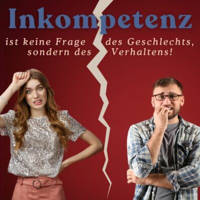 Inkompetenz ist eine Frage des Verhaltens