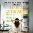 Entspannt ist souverän